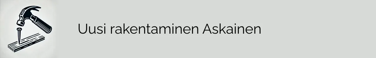 Uusi rakentaminen Askainen